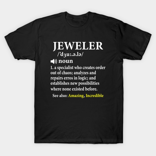 Jeweler Definition Funny Gemologist T-Shirt by Crazyshirtgifts